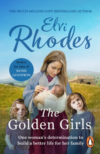 Golden Girls : a compelling and emotional Yorkshire saga from multi-million copy seller Elvi Rhodes, EPUB eBook