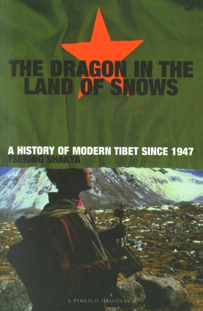 Dragon In The Land Of Snows : The History of Modern Tibet since 1947, EPUB eBook