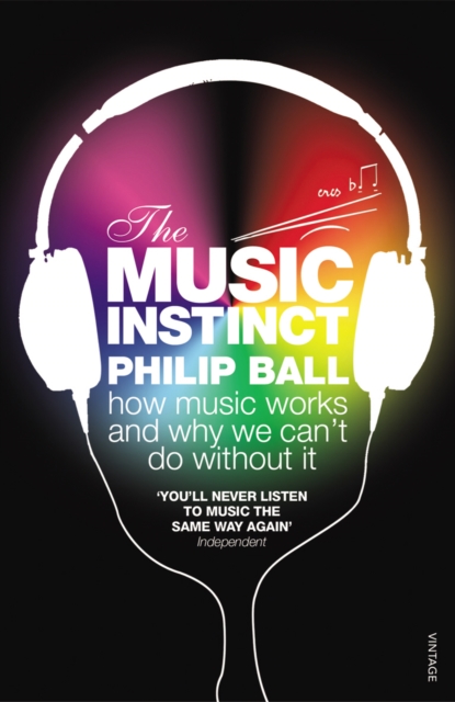 The Music Instinct : How Music Works and Why We Can't Do Without It, EPUB eBook