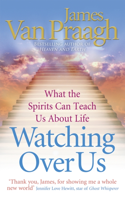Watching Over Us : What the Spirits Can Teach Us About Life, EPUB eBook