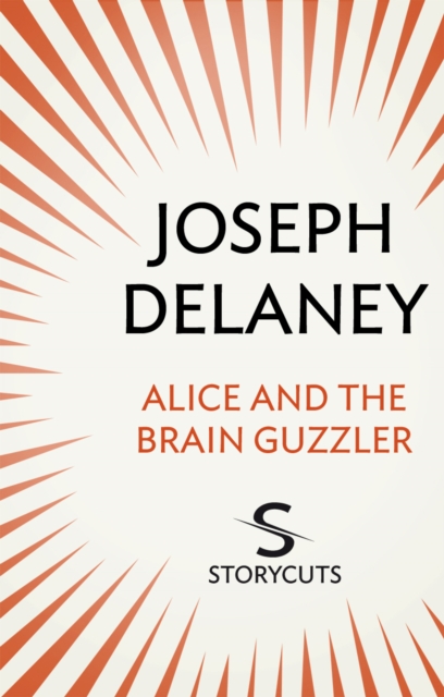Alice and the Brain Guzzler (Storycuts), EPUB eBook