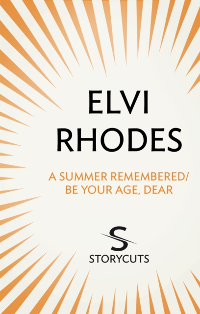 A Summer Remembered/Be Your Age, Dear (Storycuts), EPUB eBook