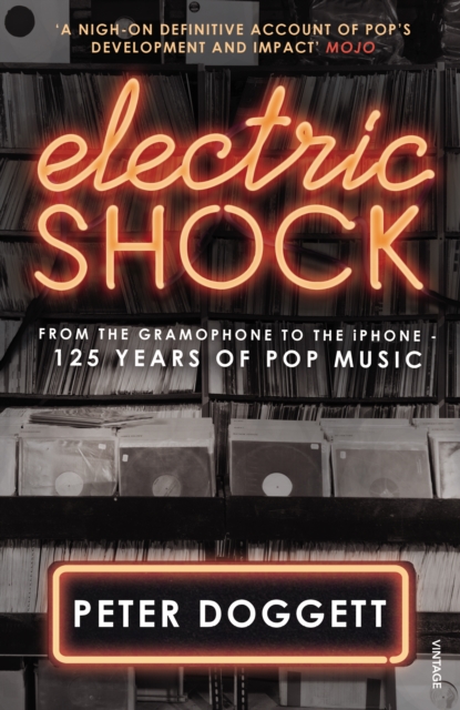 Electric Shock : From the Gramophone to the iPhone   125 Years of Pop Music, EPUB eBook