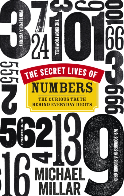 The Secret Lives of Numbers : The Curious Truth Behind Everyday Digits, EPUB eBook