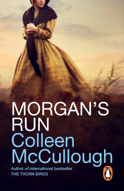 Morgan's Run : a breathtaking and absorbing family saga from the international bestselling author of The Thorn Birds, EPUB eBook