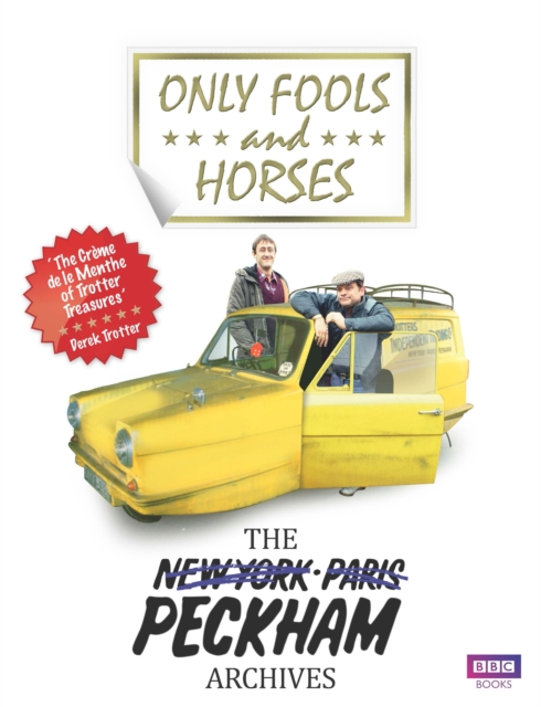 Only Fools and Horses : The Peckham Archives, EPUB eBook