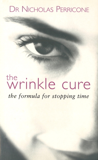 The Wrinkle Cure : The Formula for Stopping Time, EPUB eBook