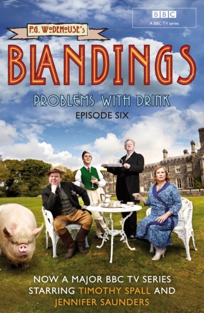 Blandings: Problems With Drink : (Episode 6), EPUB eBook