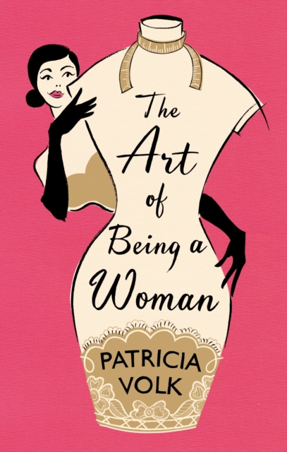 The Art of Being a Woman : My Mother, Schiaparelli, and Me, EPUB eBook