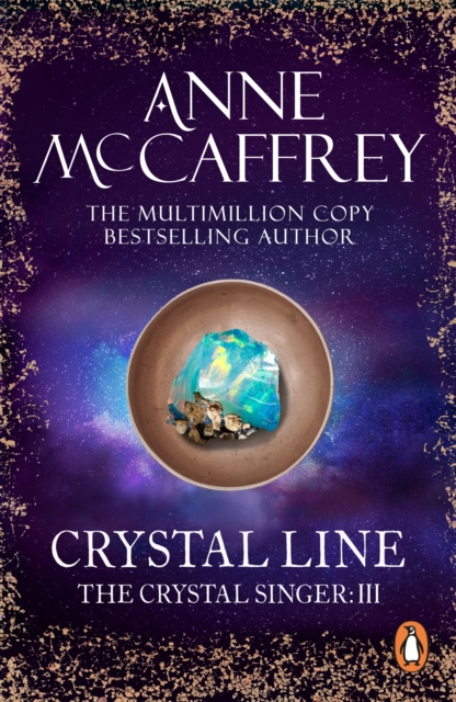 Crystal Line : (The Crystal Singer:III): an awe-inspiring epic fantasy from one of the most influential fantasy and SF novelists of her generation, EPUB eBook