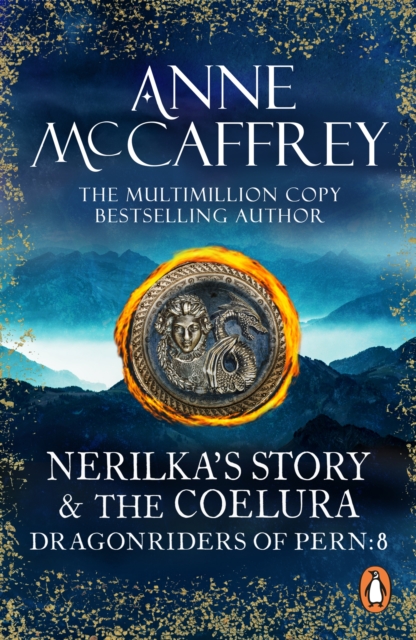 Nerilka's Story & The Coelura : (Dragonriders of Pern: 8): two gripping tales in the world-famous Chronicles of Pern from one of the most influential fantasy and SF novelists of her generation, EPUB eBook