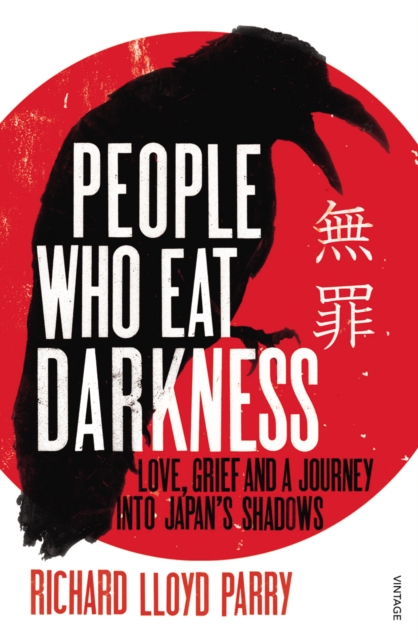 People Who Eat Darkness : Love, Grief and a Journey into Japan s Shadows, EPUB eBook