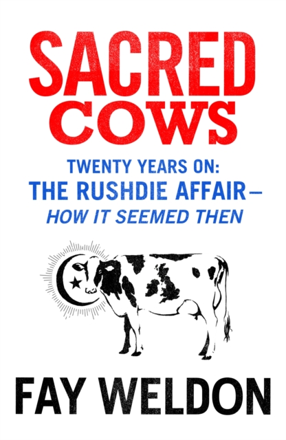 Sacred Cows : The Rushdie Affair - How it Seemed Then, EPUB eBook