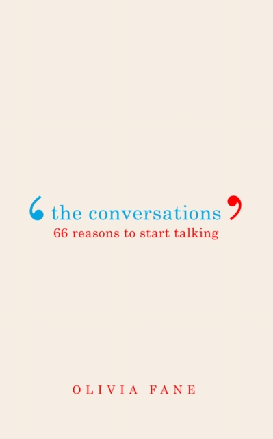 The Conversations : 66 Reasons to Start Talking, EPUB eBook
