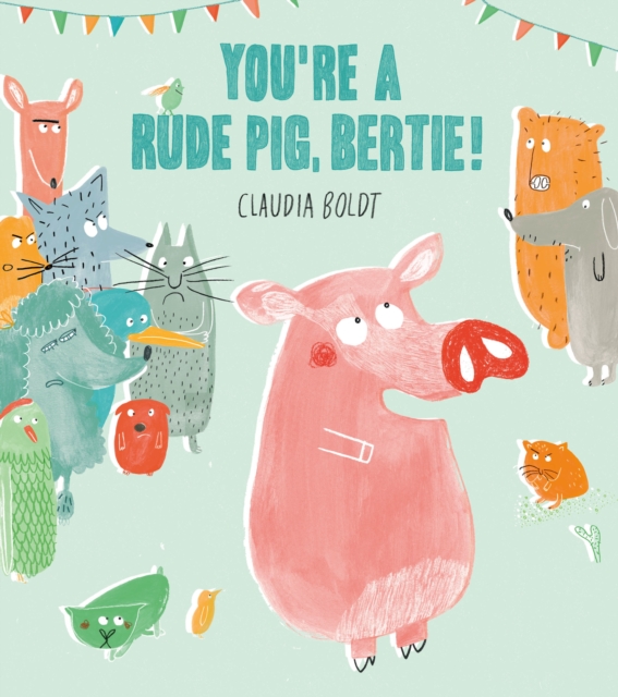 You're A Rude Pig, Bertie!, EPUB eBook