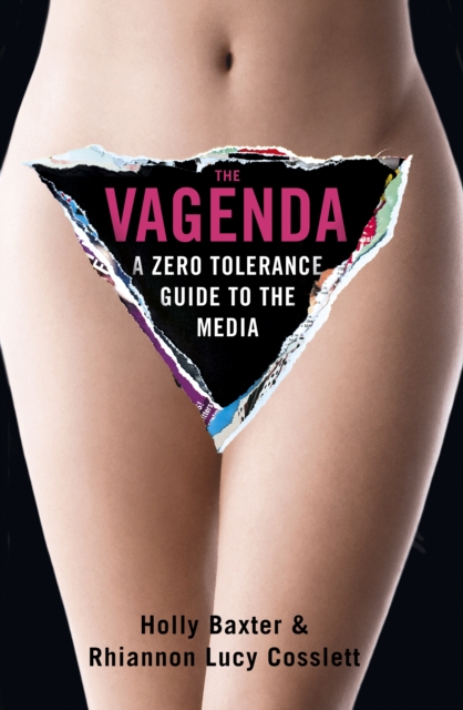The Vagenda : A Zero Tolerance Guide to the Media, EPUB eBook