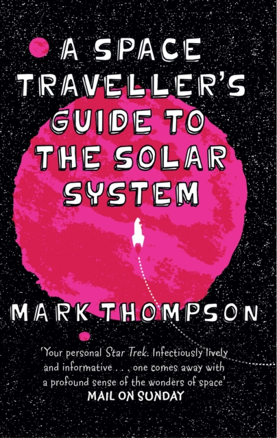 A Space Traveller's Guide To The Solar System, EPUB eBook