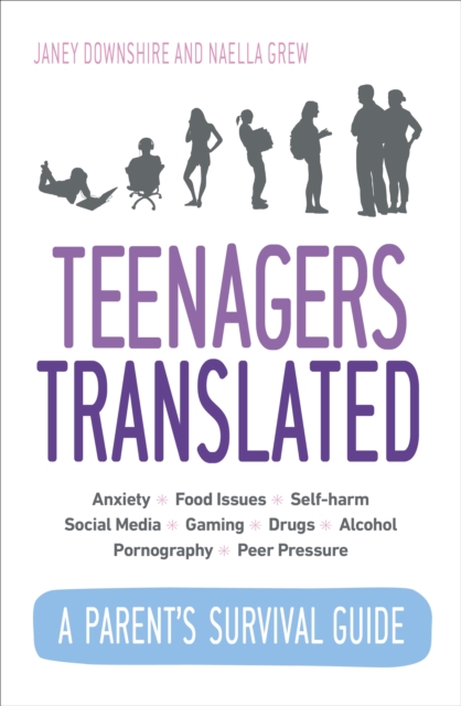 Teenagers Translated : A Parent’s Survival Guide, EPUB eBook