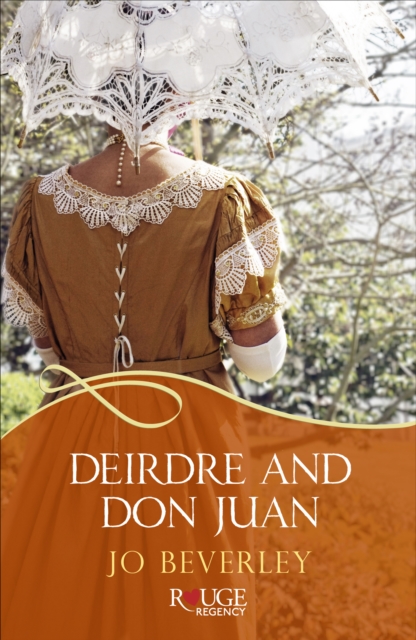 Deirdre and Don Juan: A Rouge Regency Romance, EPUB eBook