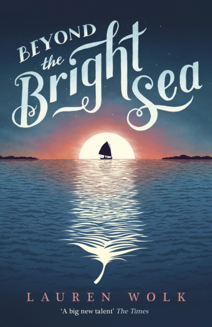 Beyond the Bright Sea, EPUB eBook