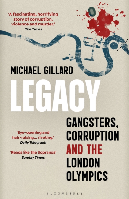 Legacy : Gangsters, Corruption and the London Olympics, PDF eBook
