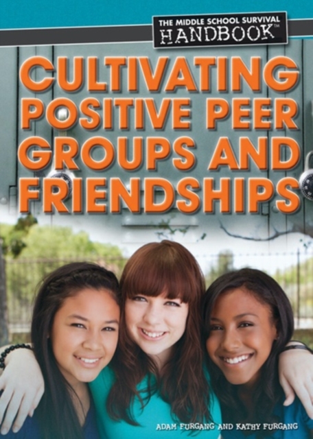 Cultivating Positive Peer Groups and Friendships, PDF eBook