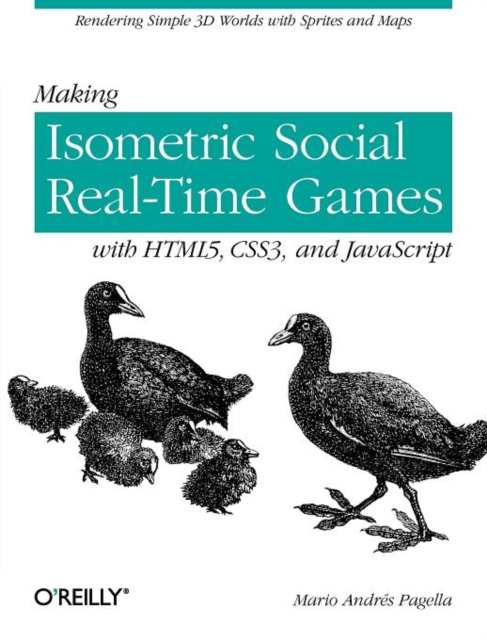 Making Isometric Social Real-Time Games with HTML5, Paperback / softback Book