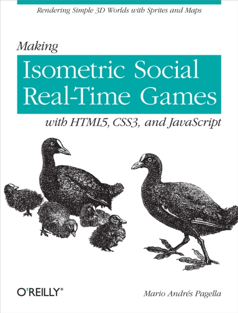 Making Isometric Social Real-Time Games with HTML5, CSS3, and JavaScript : Rendering Simple 3D Worlds with Sprites and Maps, EPUB eBook