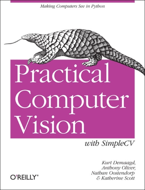 Practical Computer Vision with SimpleCV, Paperback / softback Book