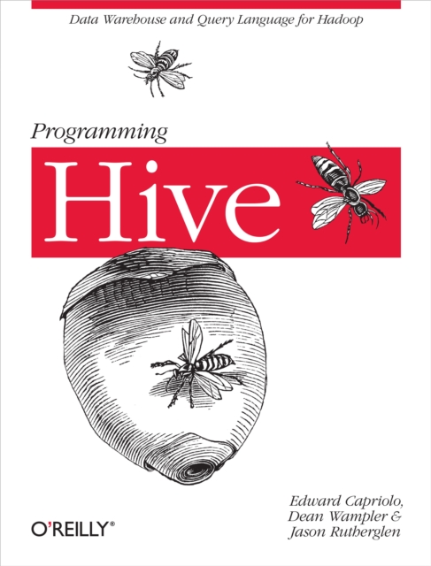 Programming Hive : Data Warehouse and Query Language for Hadoop, EPUB eBook