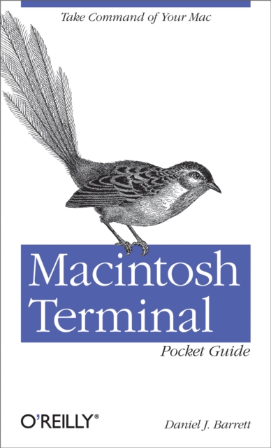 Macintosh Terminal Pocket Guide : Take Command of Your Mac, PDF eBook