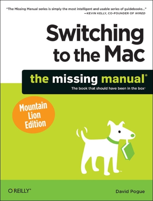 Switching to the Mac: The Missing Manual, Mountain Lion Edition, Paperback / softback Book