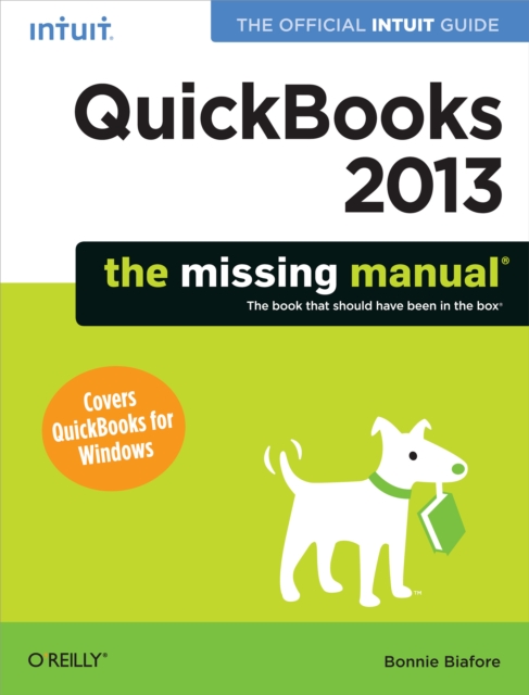 QuickBooks 2013: The Missing Manual : The Official Intuit Guide to QuickBooks 2013, PDF eBook