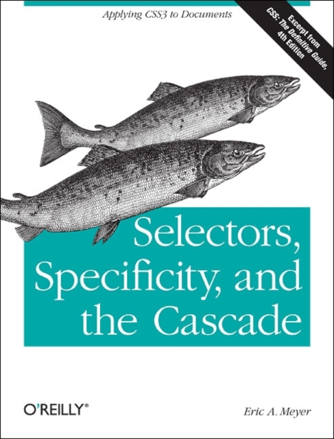 Selectors, Specificity and the Cascade, Paperback / softback Book
