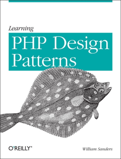 Learning PHP Design Patterns, Paperback / softback Book