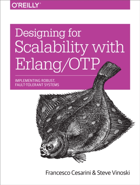Designing for Scalability with Erlang/OTP : Implement Robust, Fault-Tolerant Systems, EPUB eBook