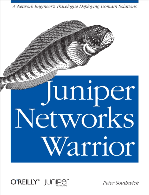 Juniper Networks Warrior : A Guide to the Rise of Juniper Networks Implementations, PDF eBook