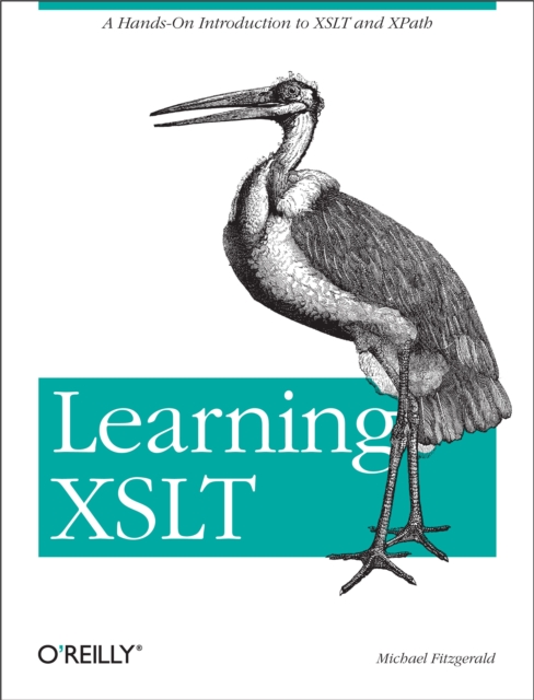 Learning XSLT : A Hands-On Introduction to XSLT and XPath, EPUB eBook