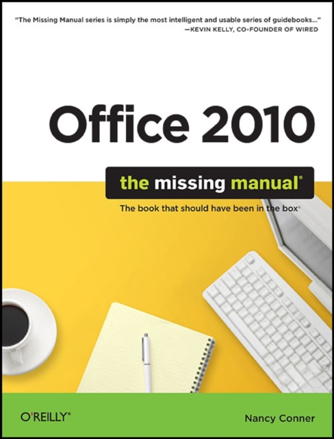 Office 2010: The Missing Manual : The Book That Should Have Been in the Box, Paperback / softback Book