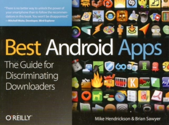 Best Android Apps : The Guide for Discriminating Downloaders, Paperback / softback Book