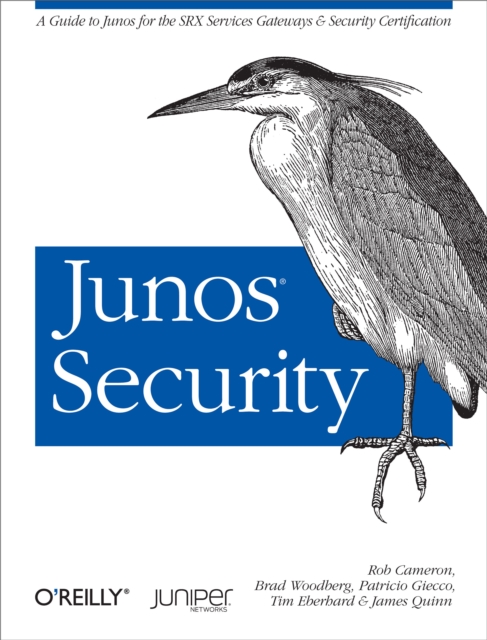 Junos Security : A Guide to Junos for the SRX Services Gateways and Security Certification, PDF eBook