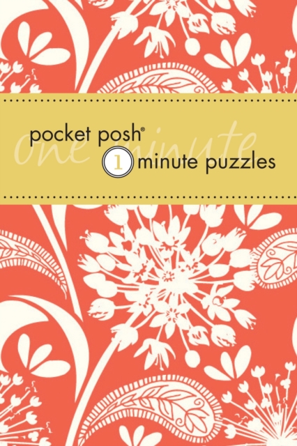 Pocket Posh One- Minute Puzzles : 200 Puzzles You Can Solve in Three Minutes or Less, Paperback Book