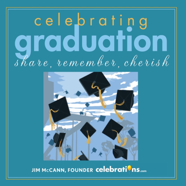 Celebrating Graduation : Share, Remember, Cherish, EPUB eBook