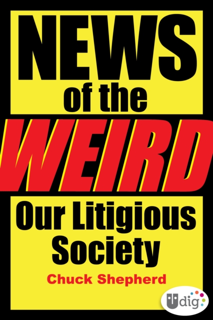 News of the Weird: Our Litigious Society, EPUB eBook