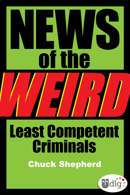 News of the Weird: Least Competent Criminals, EPUB eBook