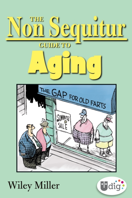 The Non Sequitur Guide to Aging, PDF eBook