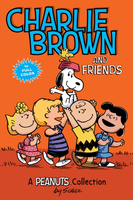 Charlie Brown and Friends : A Peanuts Collection, PDF eBook