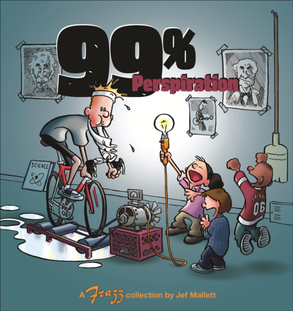 99 Percent Perspiration : A Frazz Collection, EPUB eBook