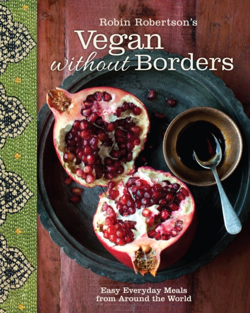 Robin Robertson's Vegan Without Borders : Easy Everyday Meals from Around the World, EPUB eBook
