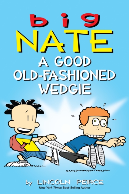 Big Nate: A Good Old-Fashioned Wedgie, EPUB eBook